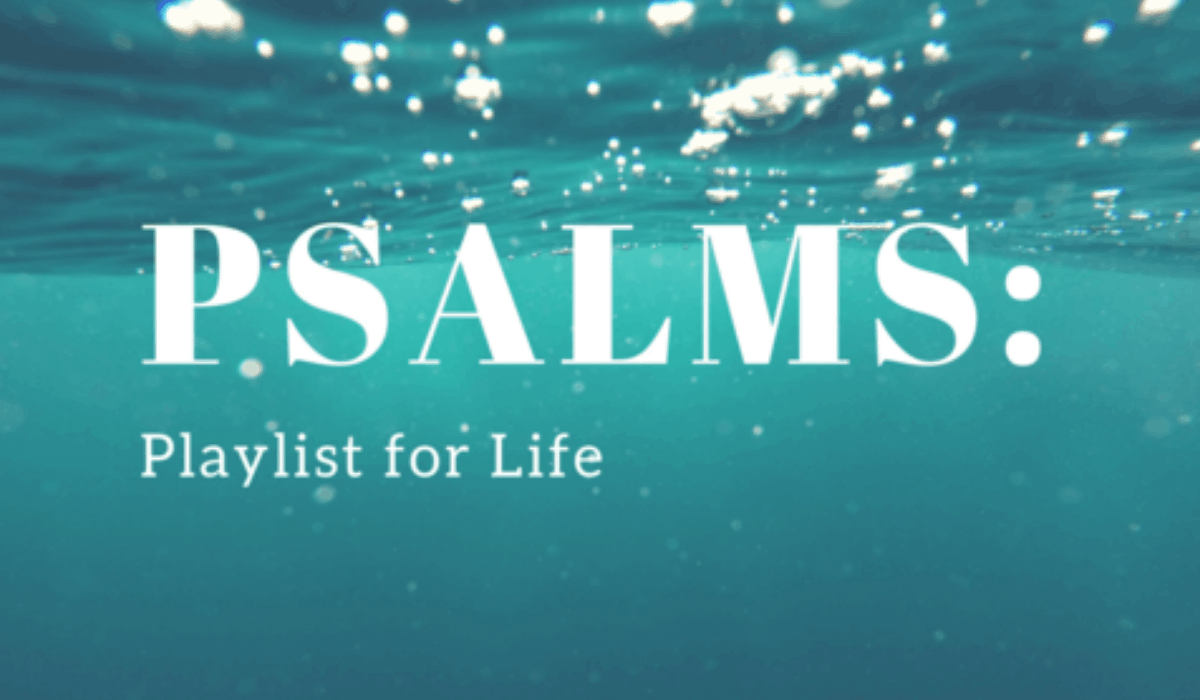 Psalms: Playlist for Life