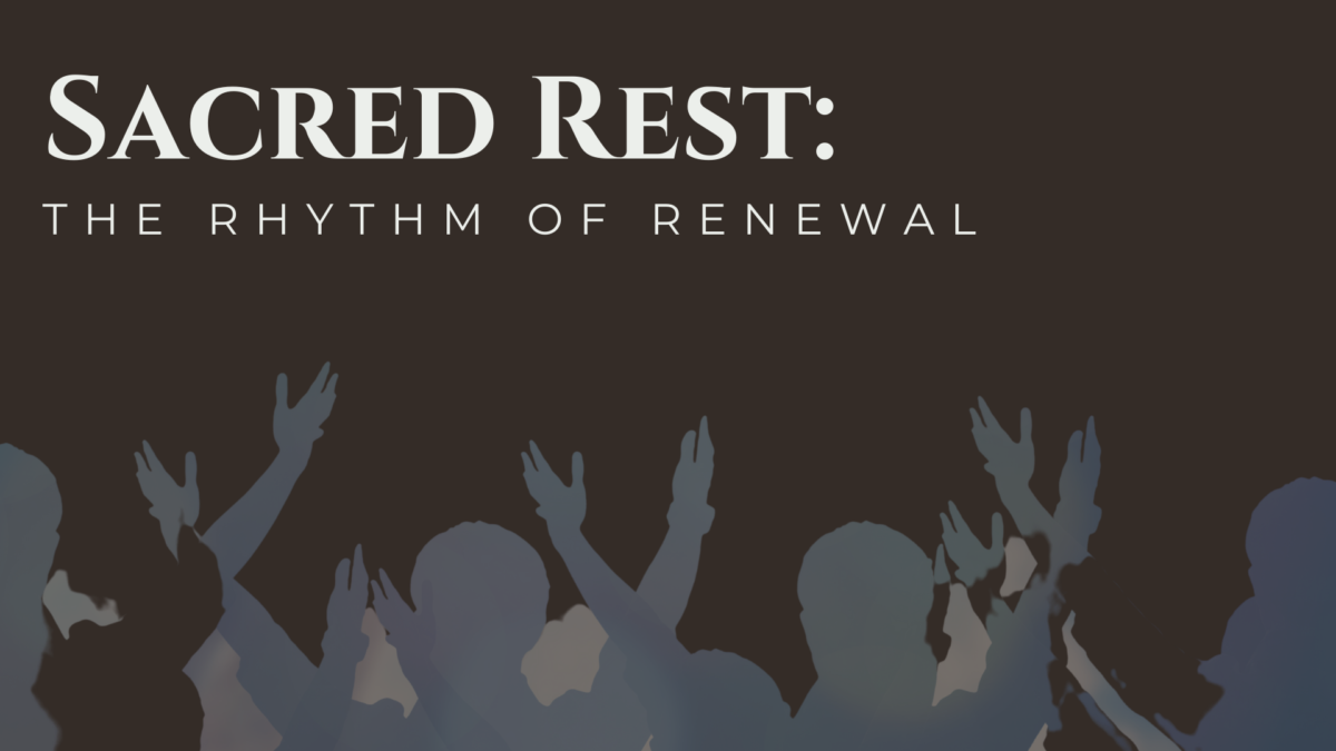 Sacred Rest: The Rhythm of Renewal